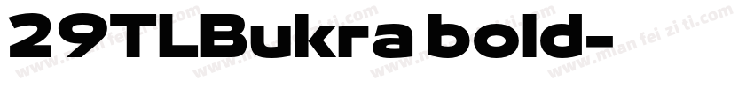 29TLBukra bold字体转换